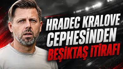 Hradec Kralove Cephesinden Beşiktaş İtirafı