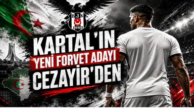 Kartal’ın Yeni Forvet Adayı Cezayir’den