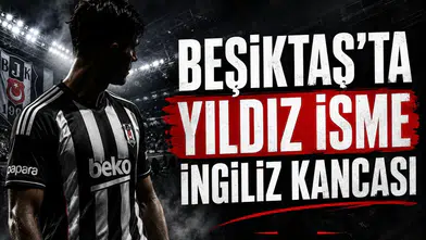Beşiktaş'ta Yıldız İsme İngiliz Kancası