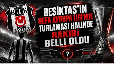 Beşiktaş'ın UEFA Avrupa Ligi'nde turlaması halinde rakibi belli oldu