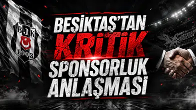 Beşiktaş'tan Kritik Sponsorluk Anlaşması