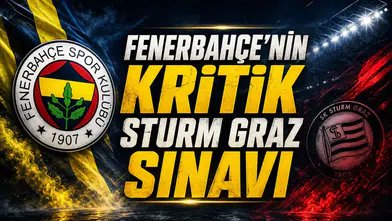 Fenerbahçe'nin Kritik Sturm Graz Sınavı