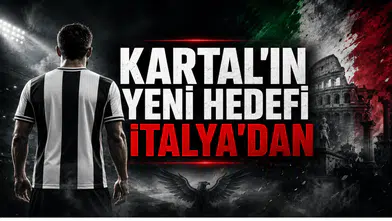 Kartal'ın Yeni Hedefi İtalya'dan