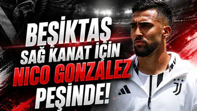 Beşiktaş sağ kanat için Nico Gonzalez peşinde