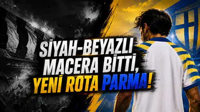 Siyah-Beyazlı Macera Bitti,Yeni Rota Parma!