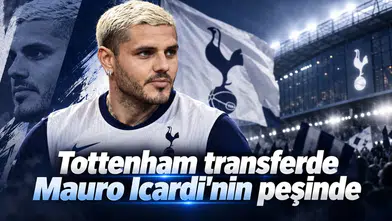 Tottenham transferde Mauro Icardi'nin peşinde