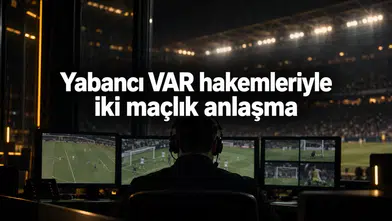 Yabancı VAR Hakemleriyle Yapılan Anlaşmada Dikkat Çeken Detaylar