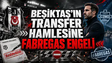 BEŞİKTAŞ’IN TRANSFER HAMLESİNE FABREGAS ENGELİ
