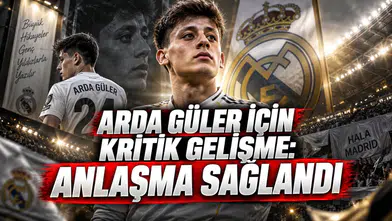 ARDA GÜLER İÇİN KRİTİK GELİŞME: ANLAŞMA SAĞLANDI