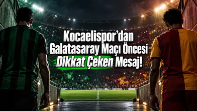Kocaelispor’dan Galatasaray Maçı Öncesi Dikkat Çeken Mesaj!