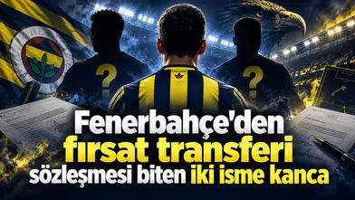 Fenerbahçe'den fırsat transferi sözleşmesi biten iki isme kanca