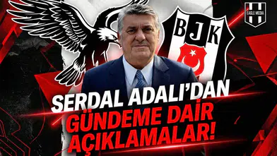 Serdal Adalı'dan gündeme dair tüm açıklamalar!