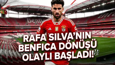 Rafa Silva’nın Benfica dönüşü olaylı başladı