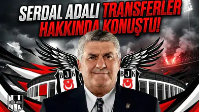 Serdal Adalı transferler hakkında konuştu!