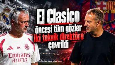 El Clasico öncesi tüm gözler iki teknik direktöre çevrildi