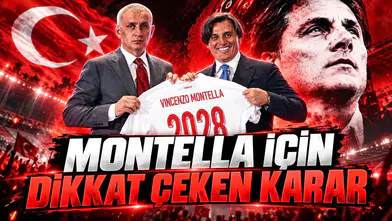 MONTELLA İÇİN DİKKAT ÇEKEN KARAR