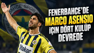 Fenerbahçe'de Marco Asensio için dört kulüp devrede