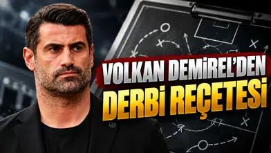 Volkan Demirel'den derbi reçetesi