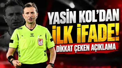 YASİN KOL’DAN İLK İFADE! DİKKAT ÇEKEN AÇIKLAMA
