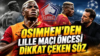 Osimhen'den Lille maçı öncesi dikkat çeken söz