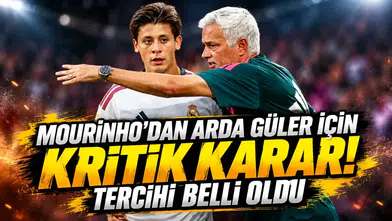MOURINHO'DAN ARDA GÜLER İÇİN KRİTİK KARAR! TERCİHİ BELLİ OLDU