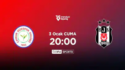 Beşiktaş, Süper Lig'e Çaykur Rizespor Deplasmanında Başlıyor