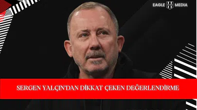 Fenerbahçe - Beşiktaş Derbisi Öncesi Sergen Yalçın’dan Dikkat Çeken Değerlendirme