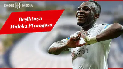 Beşiktaş'a Muleka Piyangosu