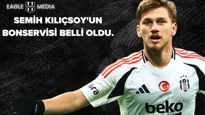 Semih Kılıçsoy'un Bonservisi Belli Oldu.