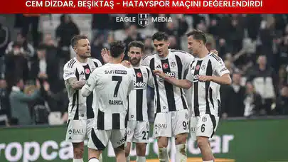 Cem Dizdar: “Beşiktaş Gösterisine Dönüşen Maç, Geleceğin Yol Haritasını Yazıyor”