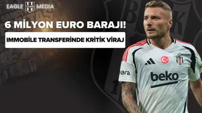 6 Milyon Euro Barajı! Immobile Transferinde Kritik Viraj