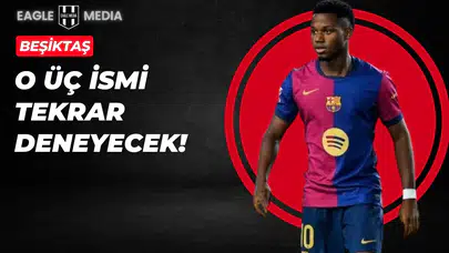 Beşiktaş O Üç İsmi Tekrar Deneyecek!