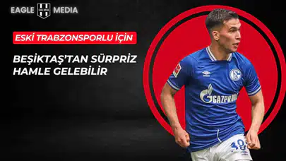 Eski Trabzonsporlu İçin Beşiktaş’tan Sürpriz Hamle Gelebilir