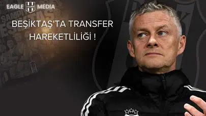 Beşiktaş'ta Transfer Hareketliliği: Yeni Dönemin Şifreleri Ortaya Çıkıyor!