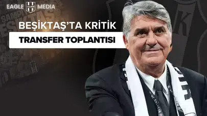 Beşiktaş'ta Kritik Toplantı ve Transferde Yol Haritası