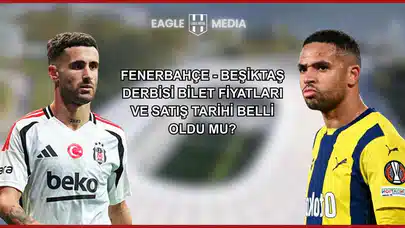Fenerbahçe - Beşiktaş Derbisi Bilet Fiyatları ve Satış Tarihi Belli Oldu mu?