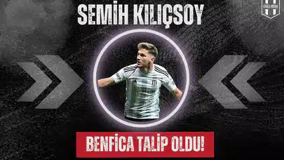 Beşiktaş'ın Genç Yıldızı Semih Kılıçsoy'a Benfica Talip Oldu!