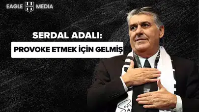 Serdal Adalı: Hasan Arat Provoke Etmek İçin Gelmiş