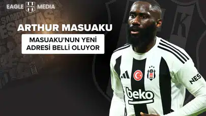 Beşiktaş'ta Yollar Ayrılıyor! Masuaku'nun Yeni Adresi Belli Oluyor