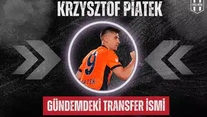 Piatek İçin Süper Lig Devleri Harekete Geçti!