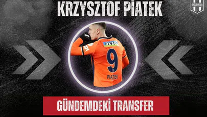 Beşiktaş, Krzysztof Piatek’i Gündemine Aldı!