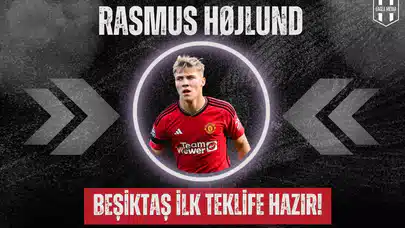 Beşiktaş, Rasmus Hojlund’un Peşinde!