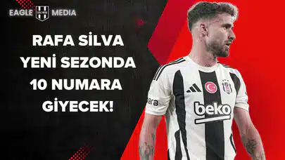 Rafa Silva Yeni Sezonda 10 Numara Giyecek!