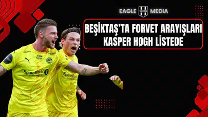 Beşiktaş'ta Forvete Bir Aday Daha: Kasper Høgh