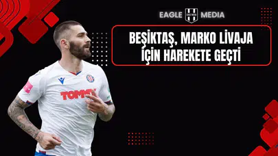 Beşiktaş, Marko Livaja İçin Harekete Geçti
