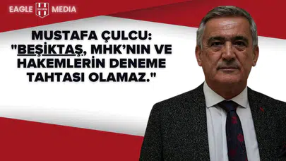 Mustafa Çulcu’dan Beşiktaş-Hatayspor Maçı Sonrası Hakem Eleştirisi