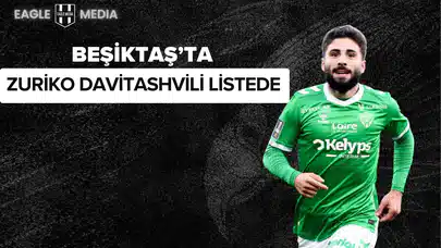 Beşiktaş’tan Gürcistan’a Sürpriz Bakış: Zuriko Davitashvili Listede!