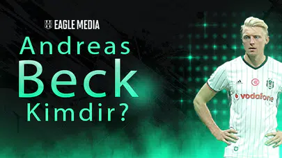 Andreas Beck Kimdir? Kaç Yaşında? Hangi Pozisyonda Oynuyor?