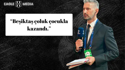 Atakan Kurt'tan Beşiktaş Yorumu: "Çoluk Çocukla Kazandık, Hepsini Alınlarından Öpüyorum"