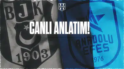 CANLI ANLATIM | Anadolu Efes - Beşiktaş Fibabanka